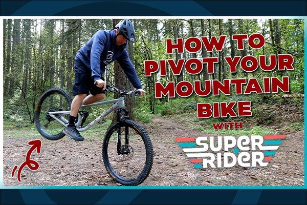 Mastering MTB Skills: Pivot Like A Pro With Super Rider!