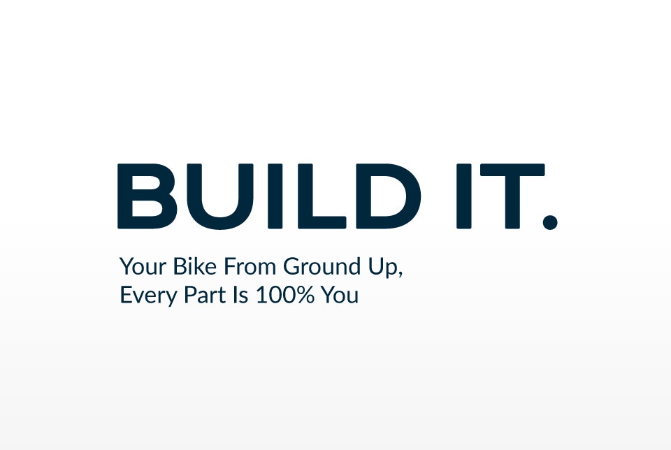 From the ground up, choose frame, wheelset, drivetrain, and more