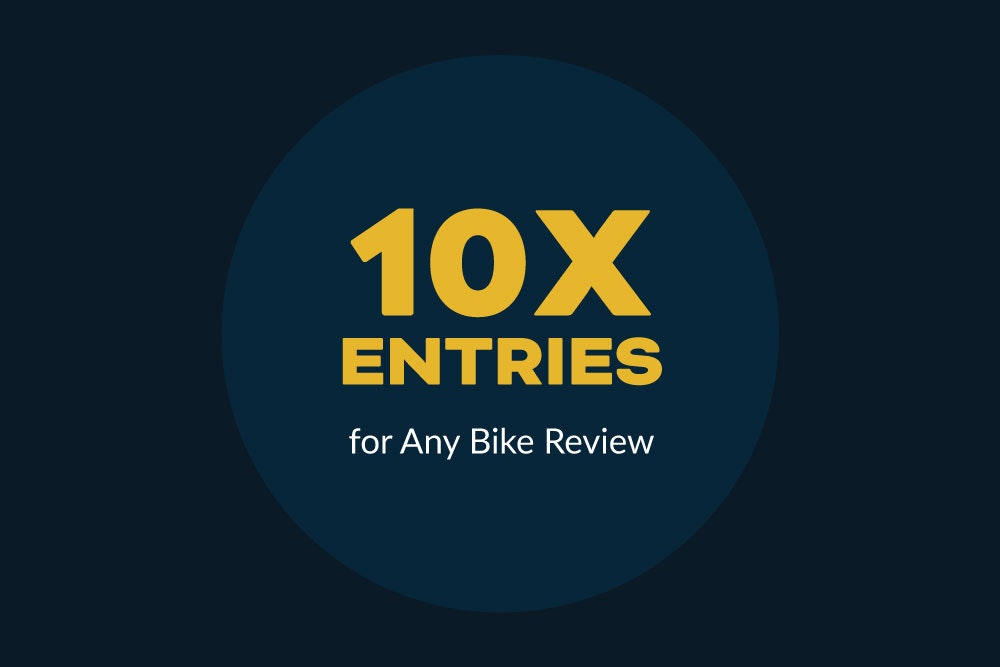 Leave a bike review for 10x entires 